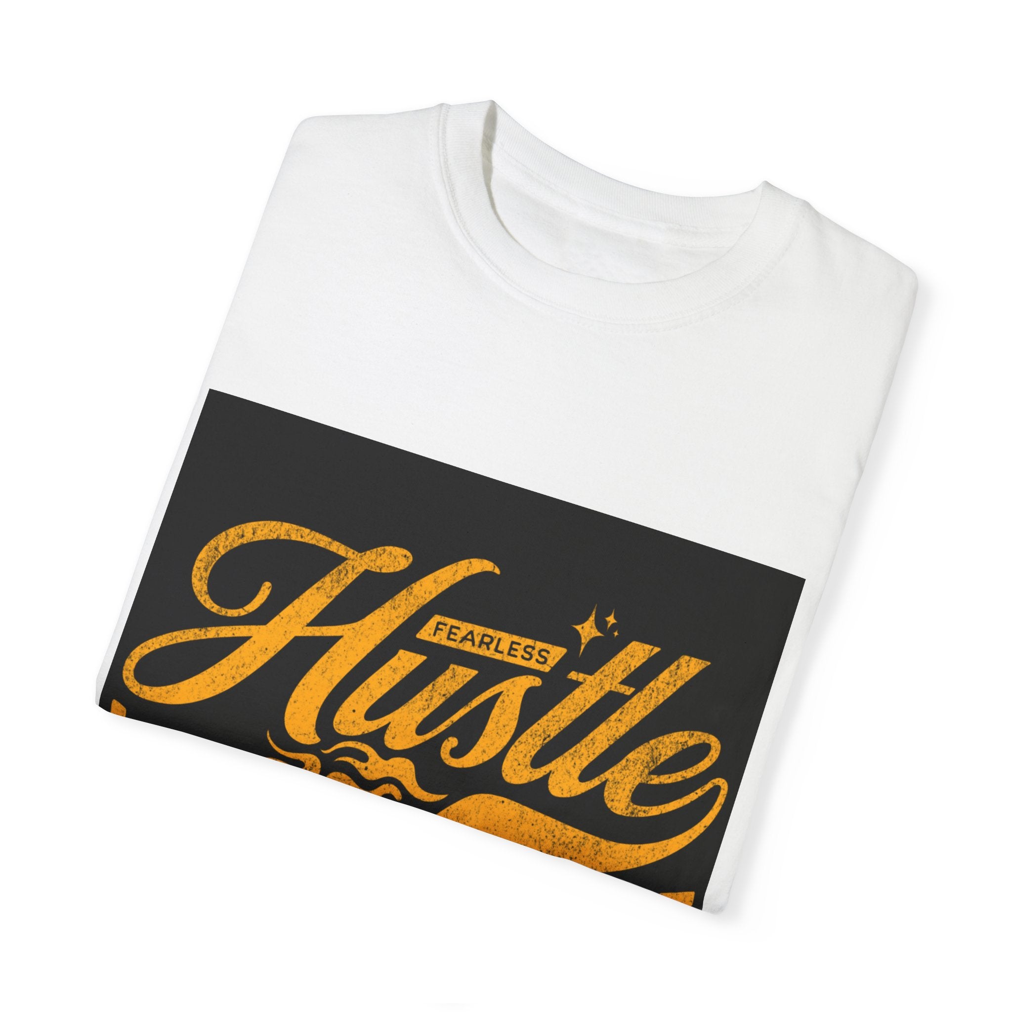 Fearless Hustle Motivational Unisex T-Shirt