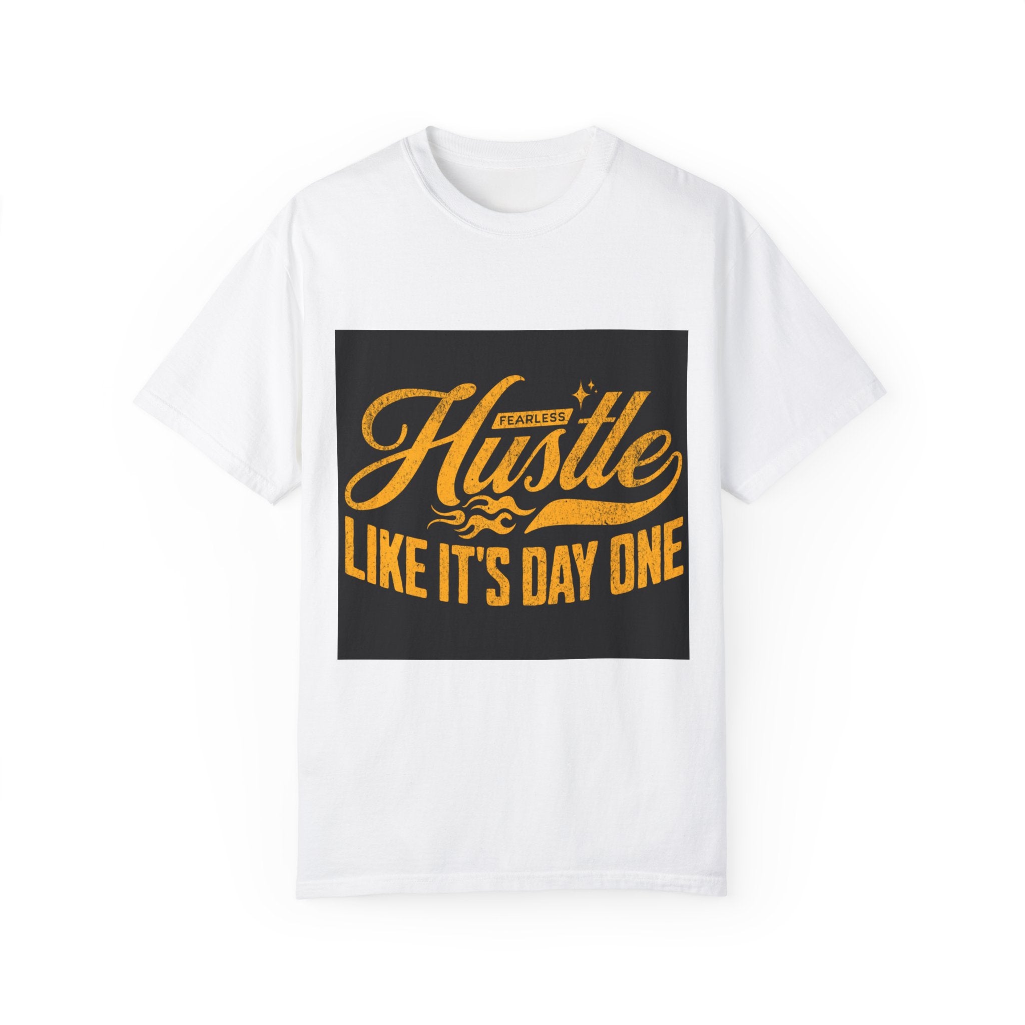 Fearless Hustle Motivational Unisex T-Shirt