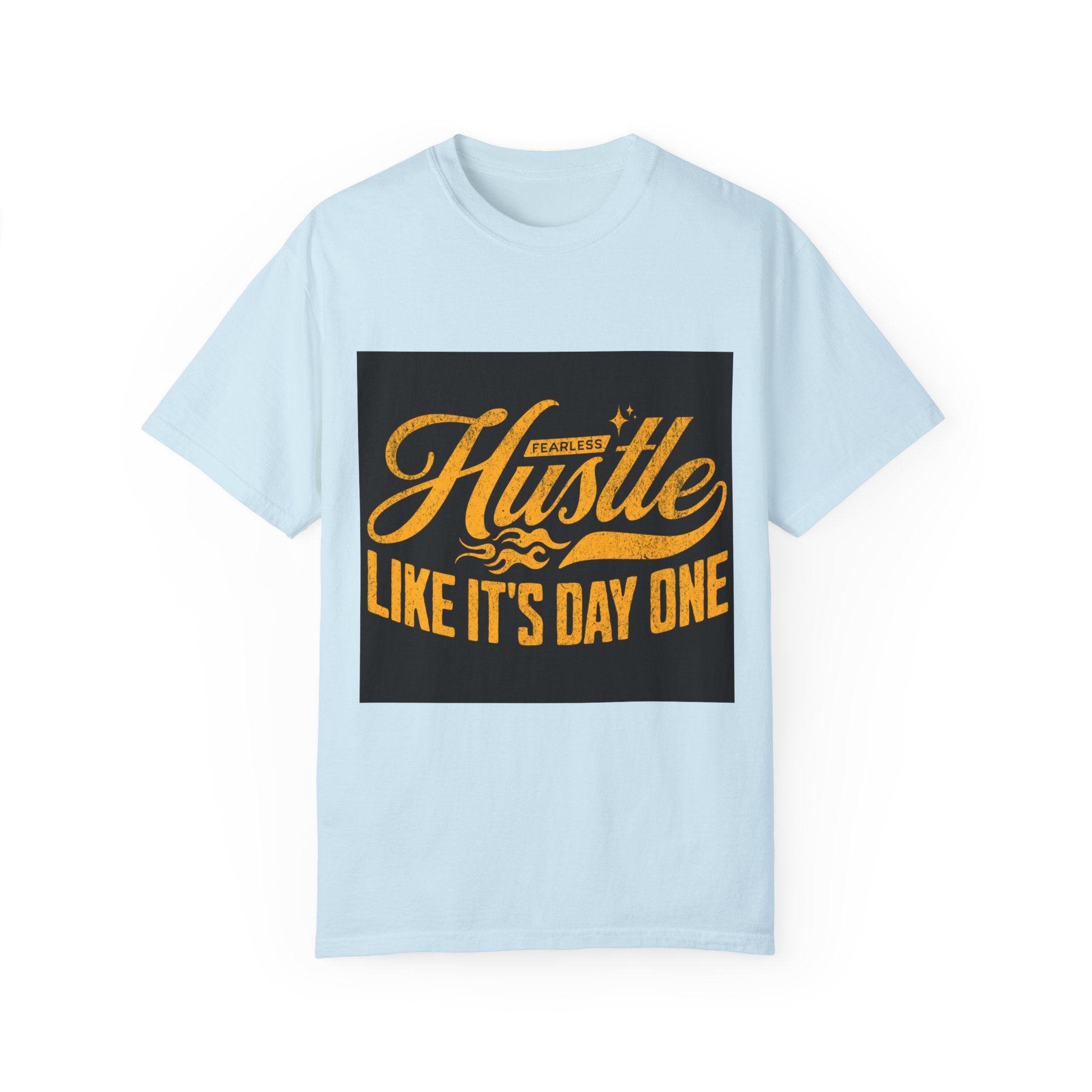 Fearless Hustle Motivational Unisex T-Shirt
