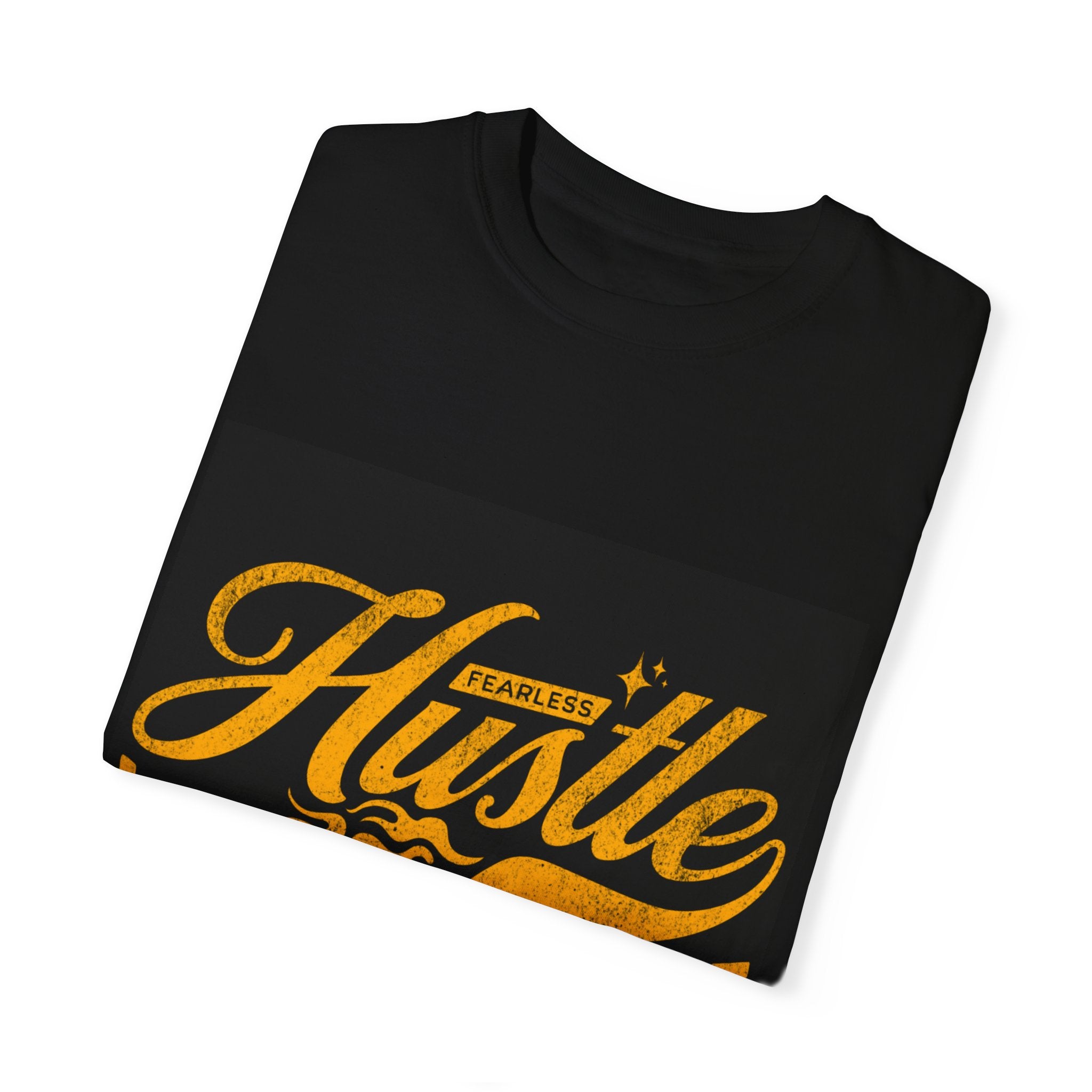 Fearless Hustle Motivational Unisex T-Shirt